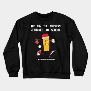 The Day The Teachers Returned To School Crayon Orange Funny Shirt Crewneck Sweatshirt